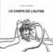 Corps de l'autre (Le)